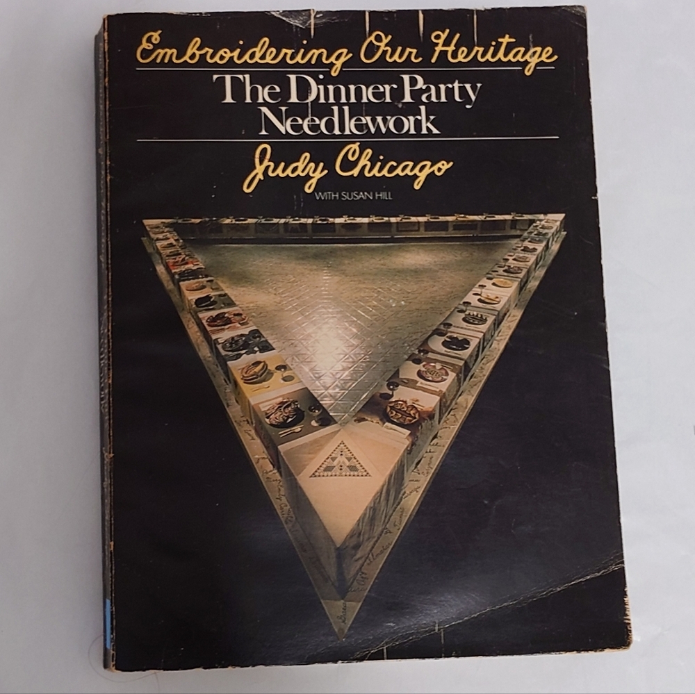 Judy Chicago: Embroidering Our Heritage The Dinner Party Needlework w Susan Hill